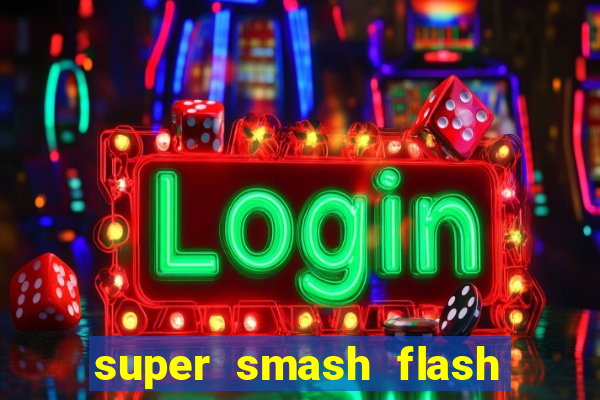 super smash flash 3 download